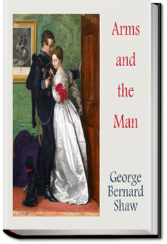 Arms and the Man by Bernard Shaw