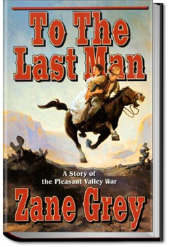 To the Last Man by Zane Grey