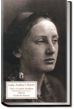 Lady Audley's Secret by M. E. Braddon