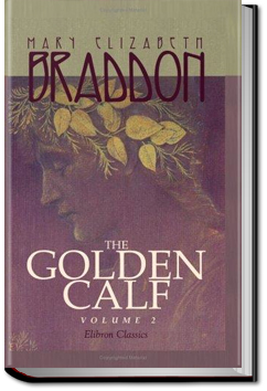 The Golden Calf by M. E. Braddon