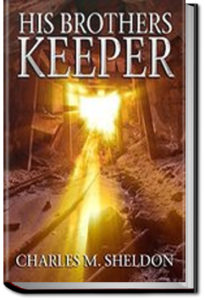 His Brother's Keeper by Charles Monroe Sheldon