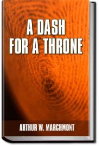 A Dash .. .. .. For a Throne by Arthur W. Marchmont