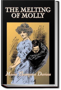 The Melting of Molly by Maria Thompson Daviess