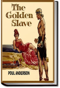 The Golden Slave by Poul William Anderson
