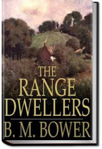 The Range Dwellers by B. M. Bower