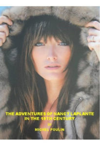 The Adventures of Nancy Laplante in the 19th Century by Michel Poulin