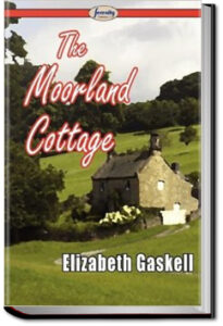 The Moorland Cottage by Elizabeth Cleghorn Gaskell