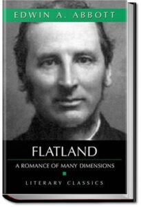 Flatland: a romance of many dimensions  by Edwin A. Abbott